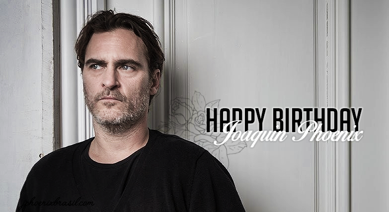 Feliz Aniversário, Joaquin Phoenix!