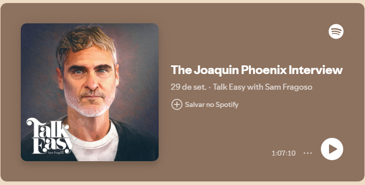 Joaquin Phoenix no podcast Talk Easy